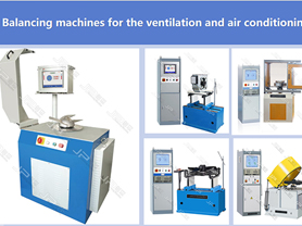 Balancing Machine for Ventilation and Air Conditioning Fan Blower Industry